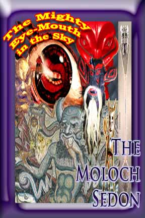 Collage  referring to the Moloch Sedon as the mighty Eye-Mouth in the Sky, graphic prepared by Jim McPherson, 2008